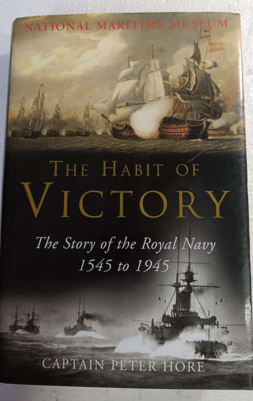 The Habit of Victory: The Story of the Royal Navy