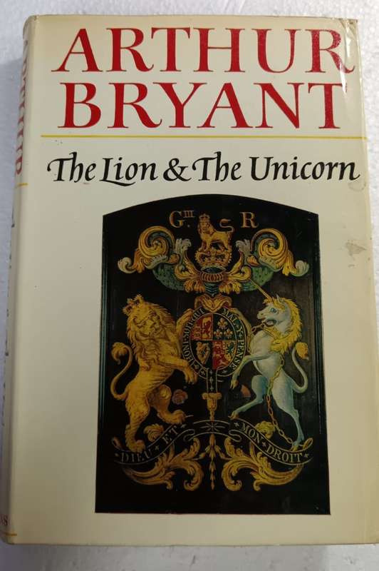 The Lion and the Unicorn Book by Arthur Bryant