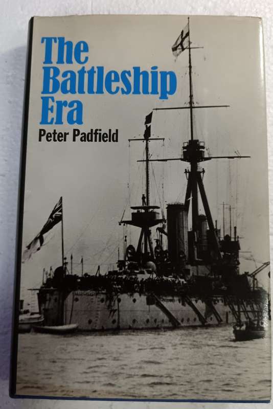 The Battleship Era (Grand Strategy): Peter Padfield