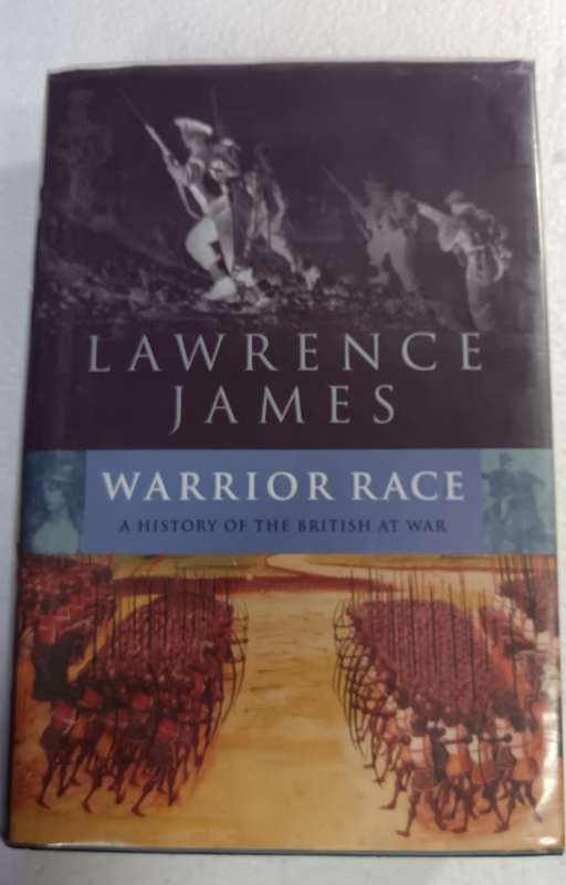 Warrior Race : A History of the British at War