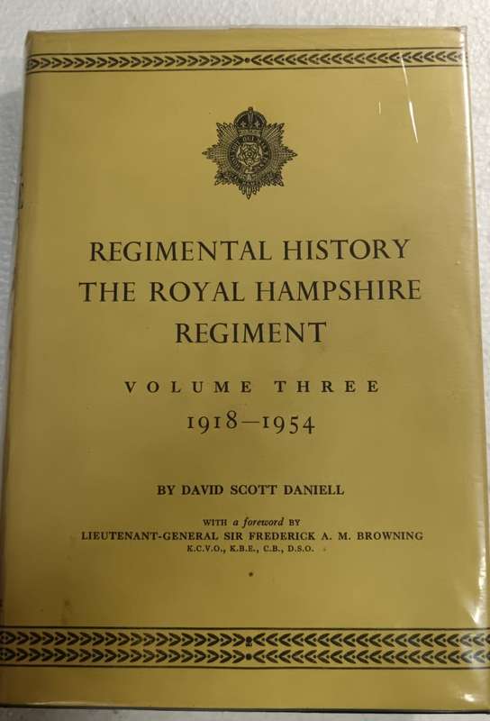 Regimental History The Royal Hampshire Regiment Volume 1918 - 1954