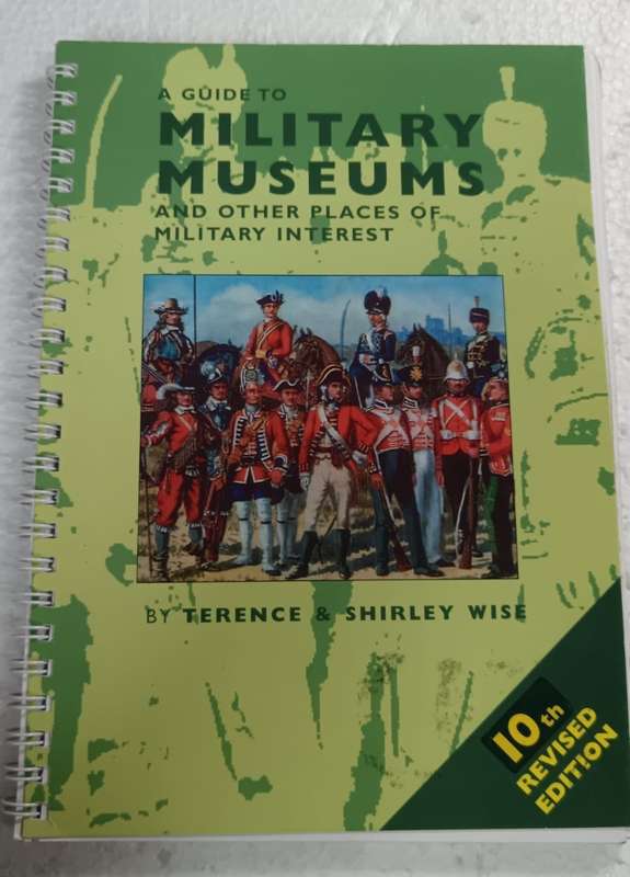 A Guide to Military Museums and Other Places of Military Interest