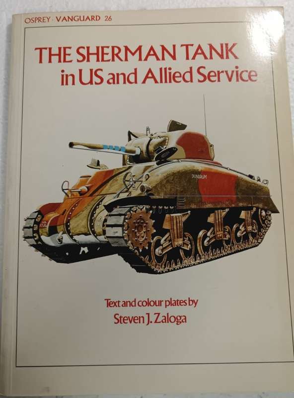 The Sherman Tank in United States and Allied Service: No.26 (Vanguard)