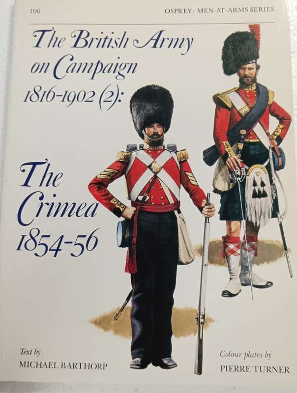 The British Army on Campaign (2) The Crimea 185456