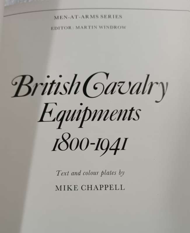 British Cavalry Equipments 1800-1941 (Men-at-Arms)