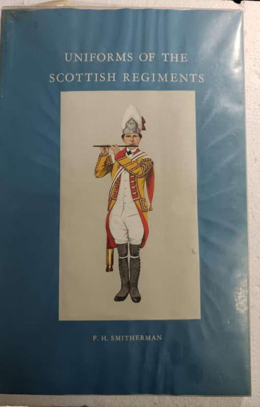 Uniforms of the Scottish Regiments: Smitherman, P. H.