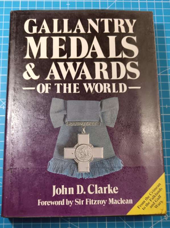 2001 Gallantry Medals & Decorations of the World by John D. Clarke