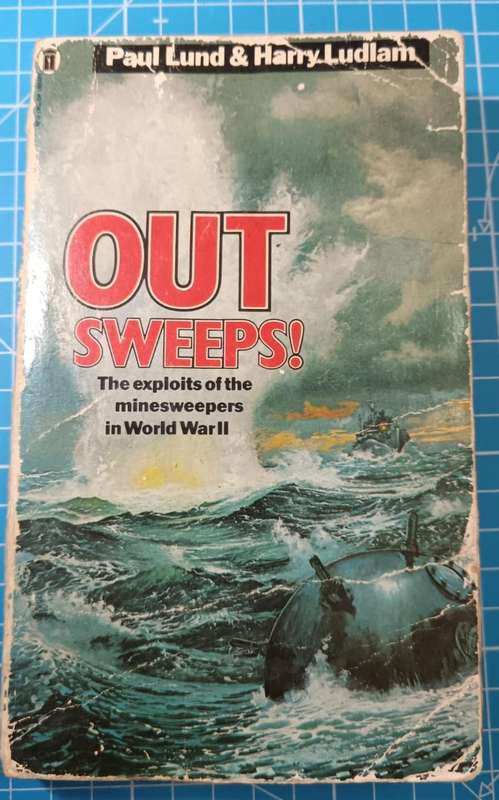 Out-sweeps!: Story of the Minesweepers in World War II by Paul Lund, Harry Ludlam (Paperback, 1979)