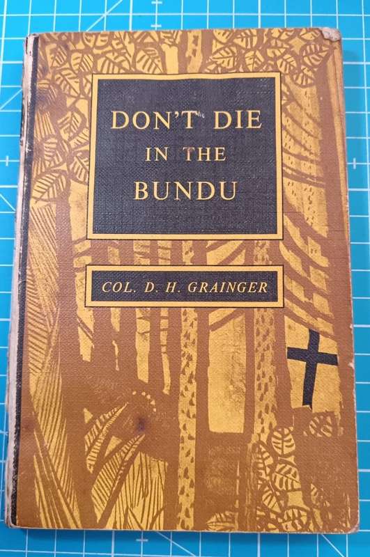 Don't die in the bundu Book by D. H. Grainger