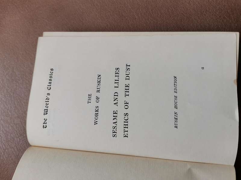 1908 sesame and lilies the ethics of the dust by Ruskin