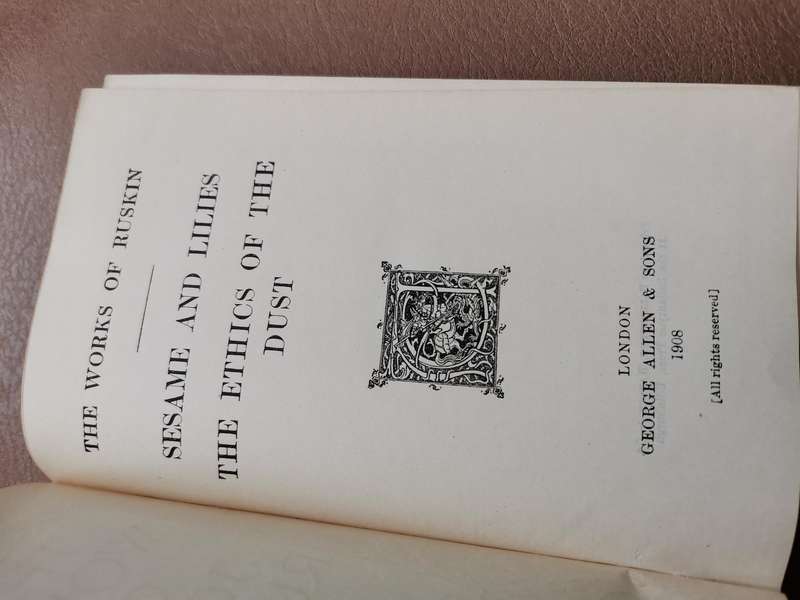 1908 sesame and lilies the ethics of the dust by Ruskin