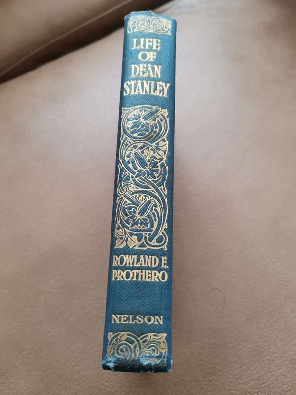 1909 life and letters of Dean Stanley by Rowland e. Prothero