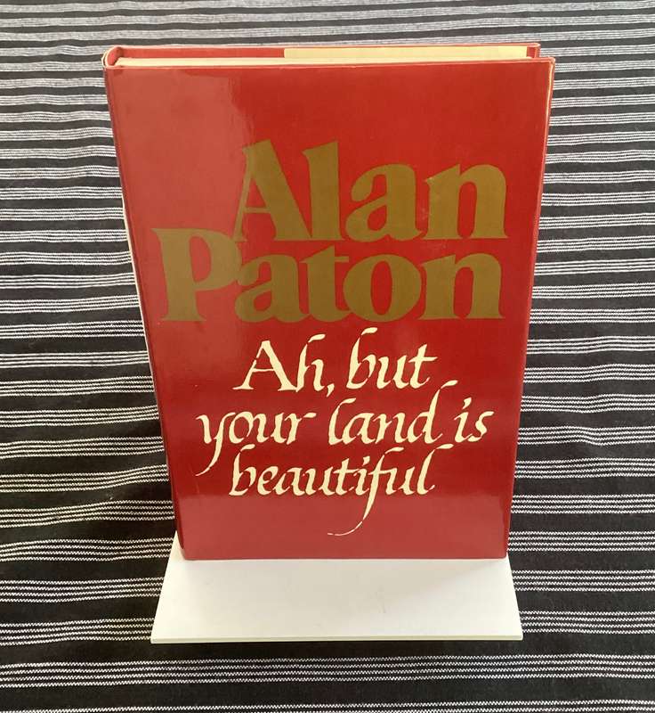 ALAN PATON: Ah, but your land is beautiful. Hardcover, 271 pages.