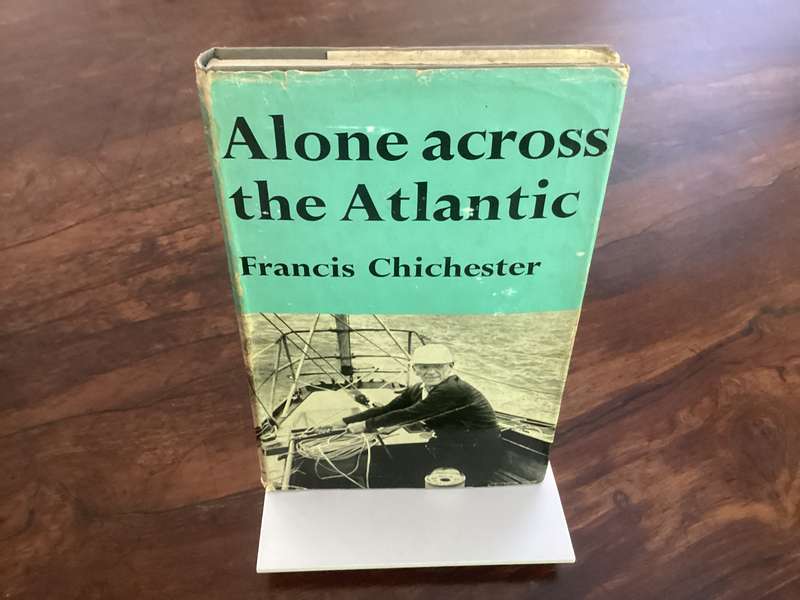 Alone across the Atlantic. Francis Chichester, hardcover with jacket, illustrated.