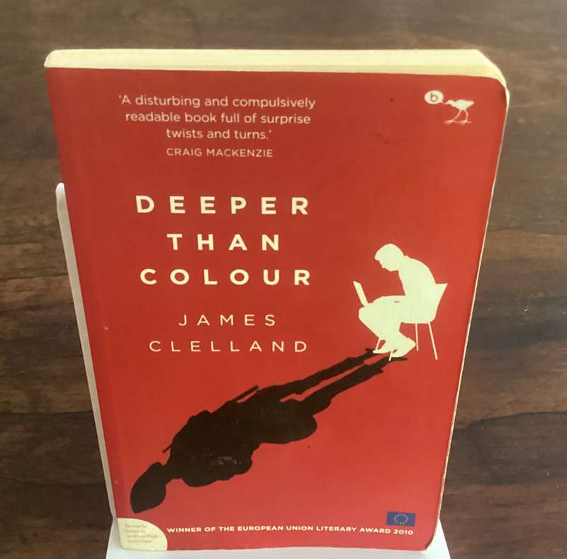 DEEPER THAN COLOUR, winner of the EULA 2010, by James Clelland. Paperback. Good condition.