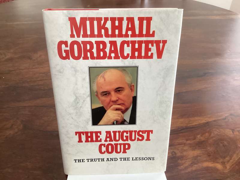 MIKHAIL GORBACHEV. The August Coup. Hardcover, First Edition.