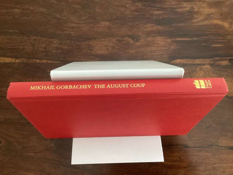MIKHAIL GORBACHEV. The August Coup. Hardcover, First Edition.