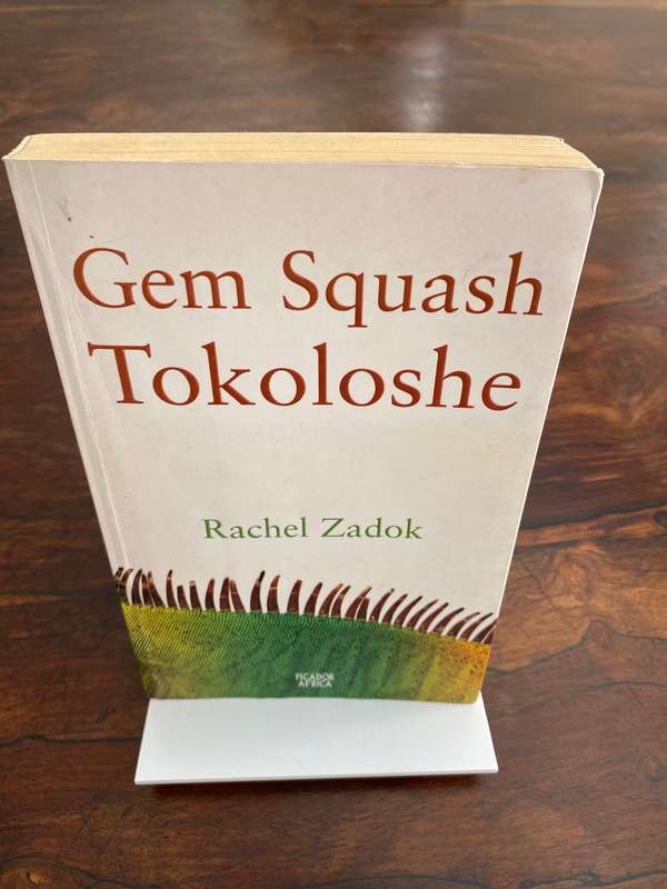 GEM SQUASH TOKOLOSHE, by Rachel Zadok. South African fiction, in a VG condition.