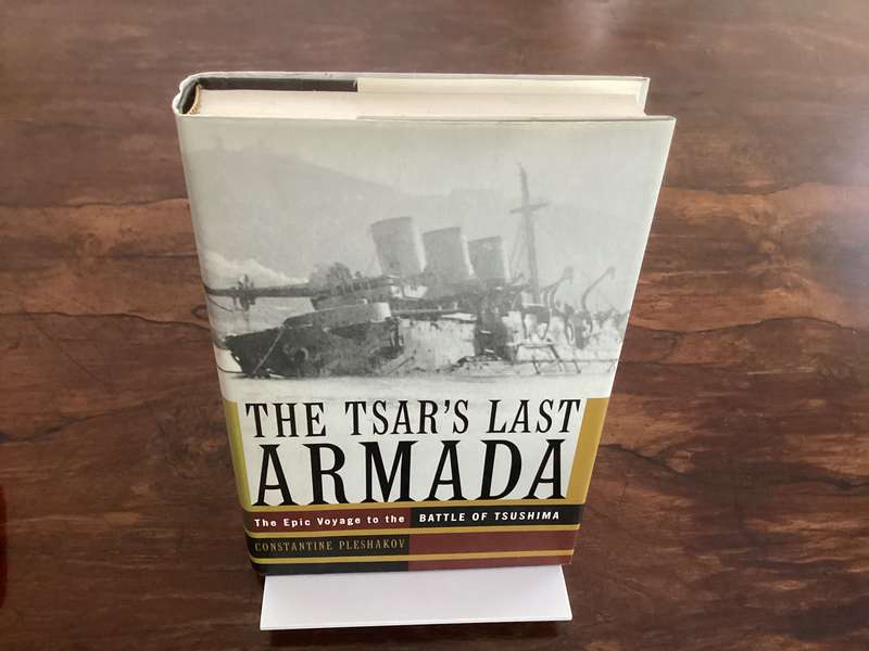 THE TSARS LAST ARMADA. The Epic Voyage to the Battle of Tsushima. Hardcover, First Edition.