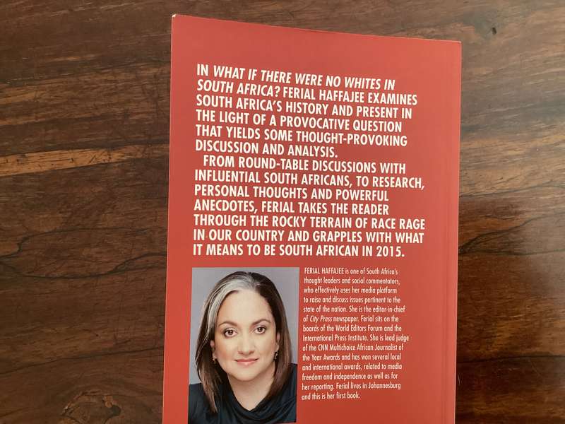 WHAT IF THERE WERE NO WHITES IN SOUTH AFRICA, softcover by Férial Haffajee.