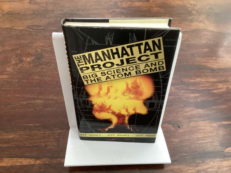 THE MANHATTAN PROJECT, Big Science and the Atom Bomb. Hardcover in new condition.