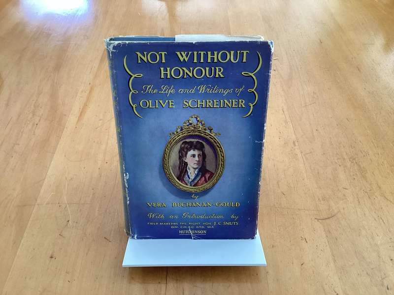 OLIVE SCHREINER, NOT WITHOUT HONOUR. (1948?) Hardcover with dustjacket.