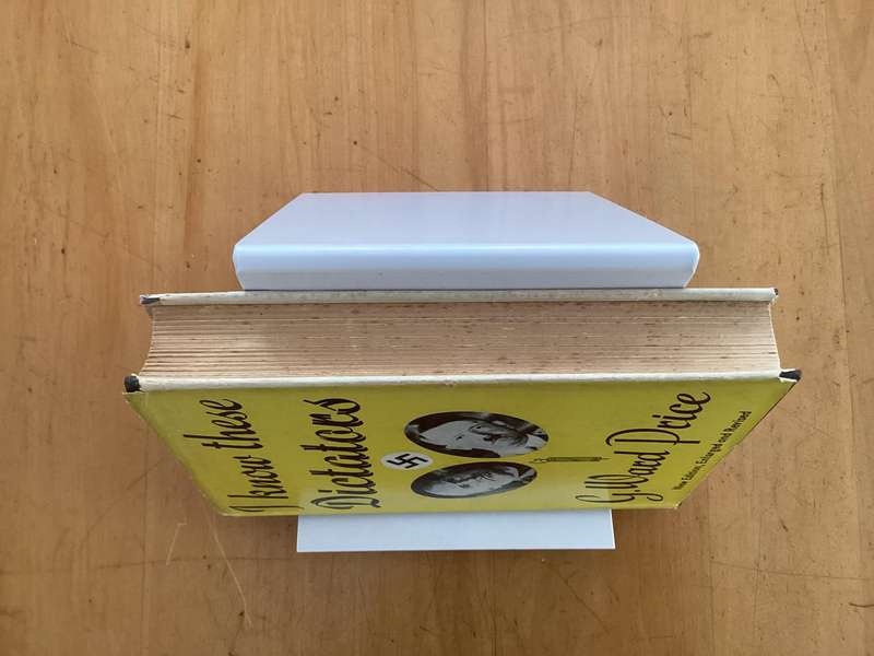 I KNOW THESE DICTATORS (Hitler & Mussolini). Hardcover (1938), by Ward G Price.