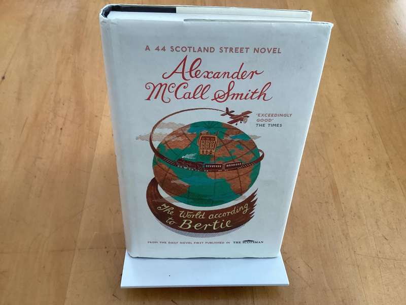 THE WORLD ACCORDING TO BERTIE. Hardcover by Alexander McCall Smith. V Good+ condition.