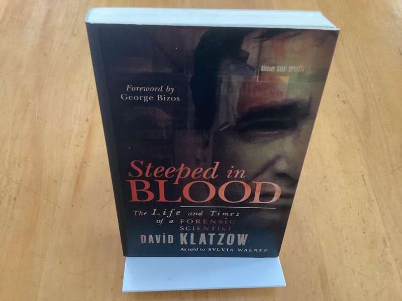 STEEPED IN BLOOD, David Klatzow, as told to Sylvia Walker. Paperback in excellent condition.