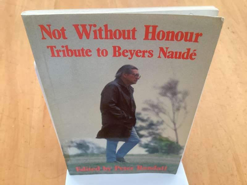 NOT WITHOUT HONOUR. A tribute to Beyers Naude.