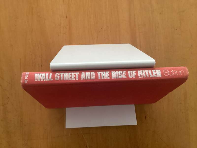 WALL STREET AND THE RISE OF HITLER. Hardcover by Anthony C Sutton.