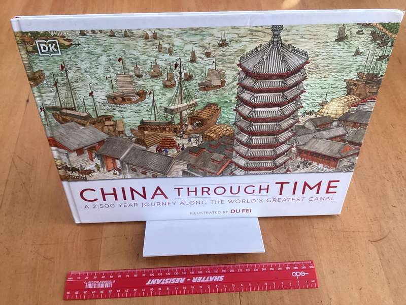 CHINA through TIME. Beautifully illustrated DK hardback, large format in excellent condition.