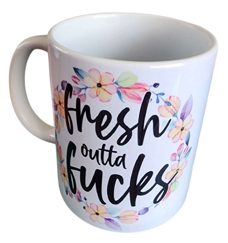 Fresh Outta Fcks Mug