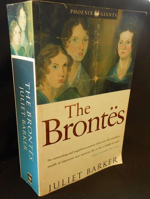 The Brontës,  a biography by Juliet Parker