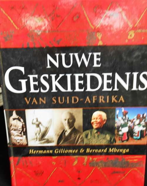 NUWE GESKIEDENIS VAN SUID-AFRIKA deur Hermann Giliomee en Bernard Mbenga