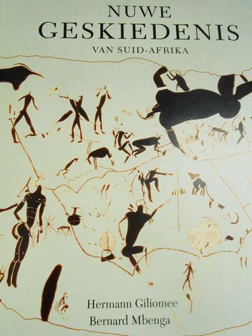 NUWE GESKIEDENIS VAN SUID-AFRIKA deur Hermann Giliomee en Bernard Mbenga