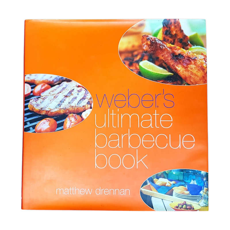 Weber's Ultimate Barbecue Book by Matthew Drennan Hardcover Preloved Good Condition