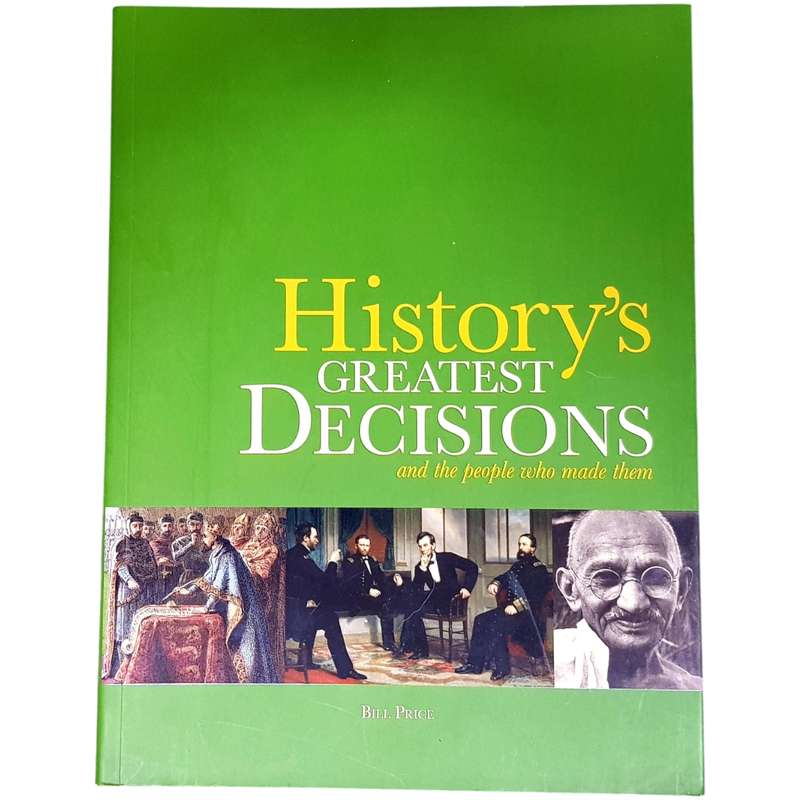 Softcover Book History's Greatest Decisions And the People Who Made Them by Bill Price