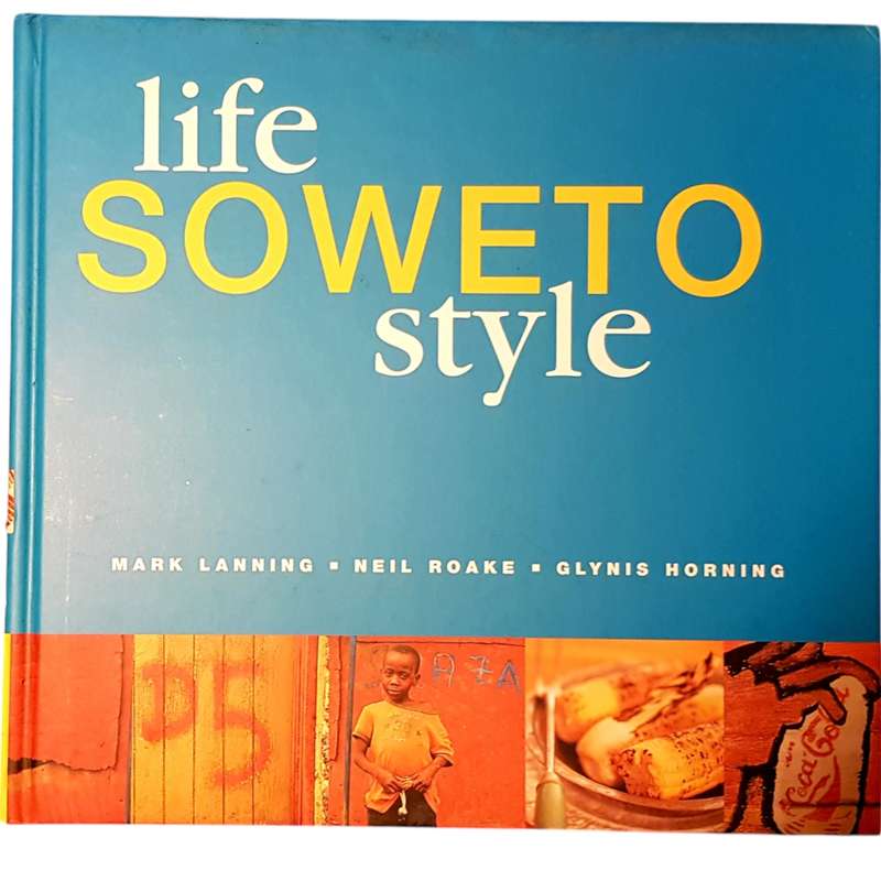 Life: Soweto Style by Mark Lanning Hardcover Very Good Condition