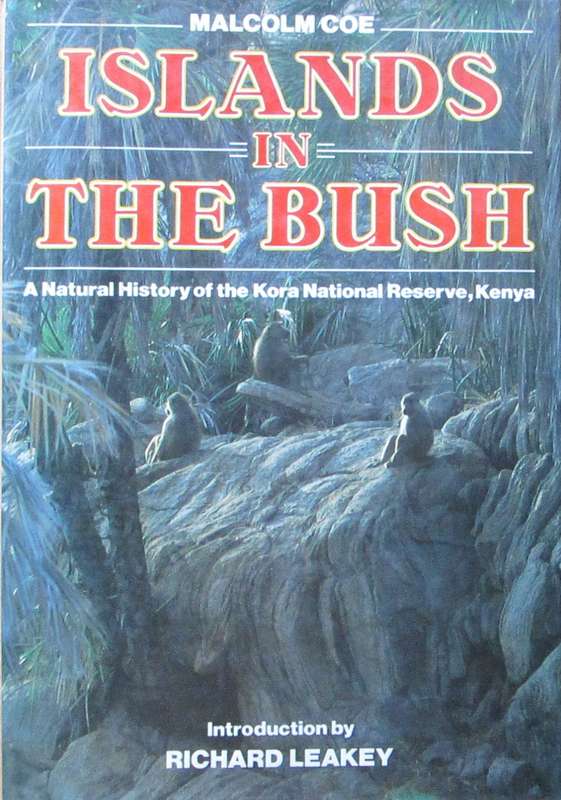 Islands in the Bush a Natural History of the Kora National Reserve, Kenya