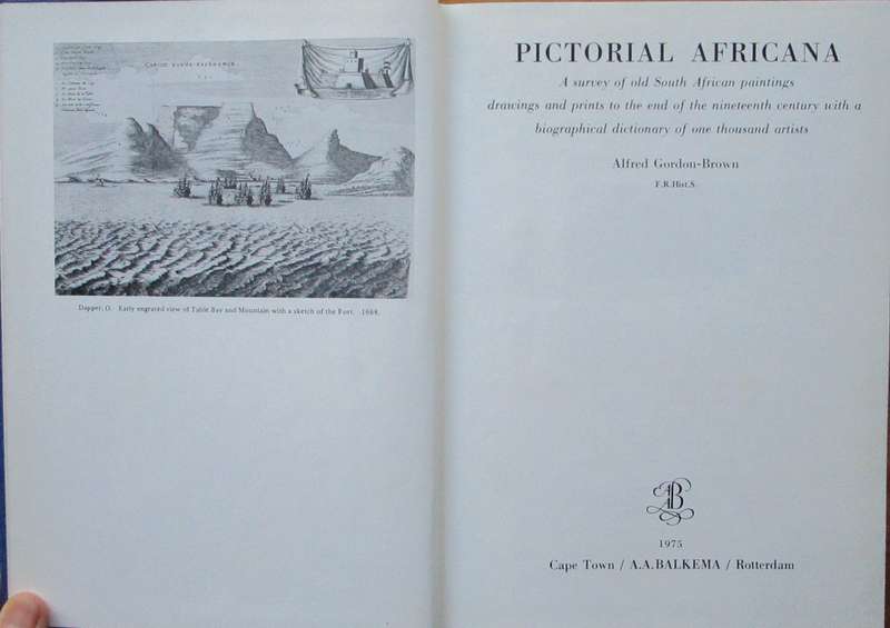 Pictorial Africana: A Survey of Old South African Paintings, Drawings, and Prints to the End of the