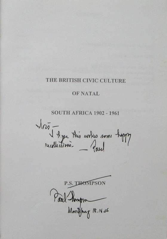 The British Civic Culture of Natal South Africa 1902 - 1961