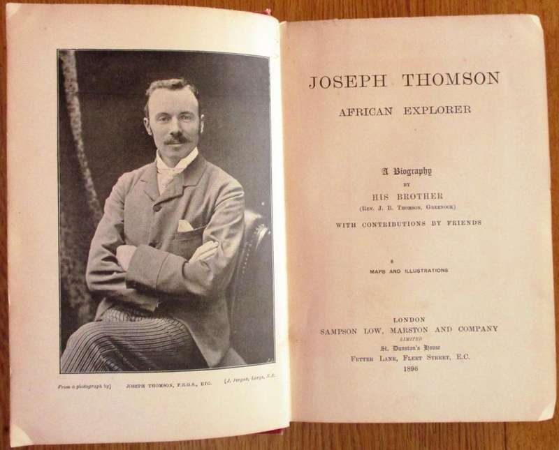 Joseph Thomson African Explorer a Biography By His Brother