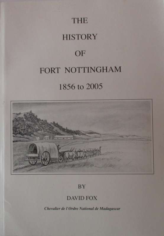 The History of Fort Nottingham 1856 to 2005