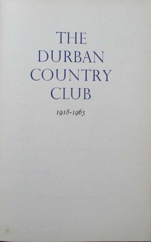 The Durban Country Club 1918-1965