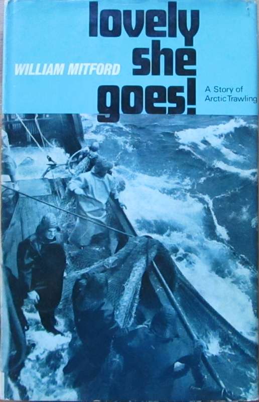 Lovely She Goes a Story of Arctic Trawling