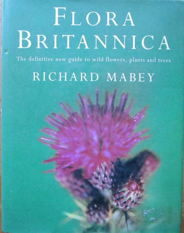 Flora Britannica the Definitive New Guide to Wild Flowers, Plants and Trees