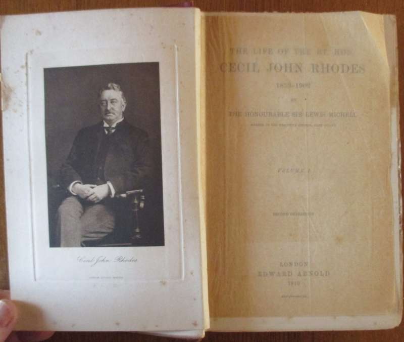 The Life of the Rt. Hon. Cecil John Rhodes 1853-1902 Volume I