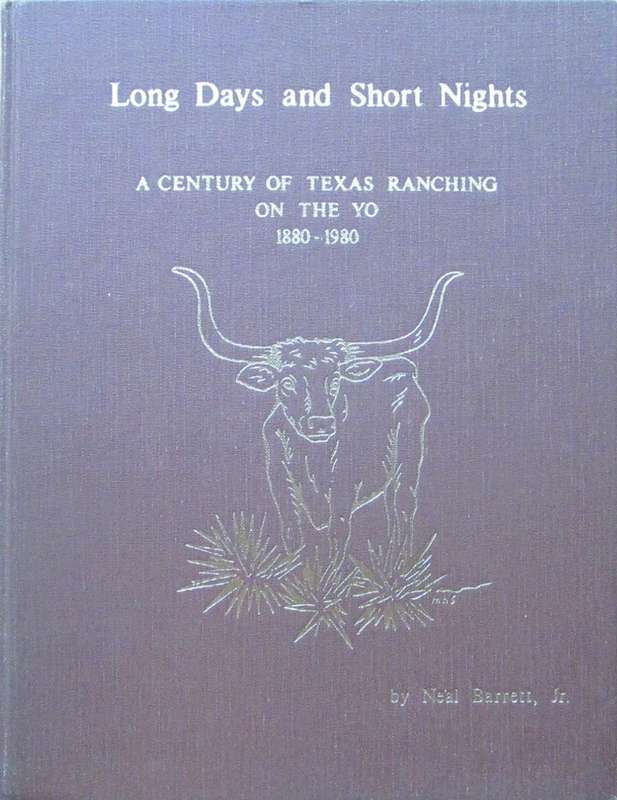 Long Days and Short Nights a Century of Texas Ranching on the Yo 1880-1990