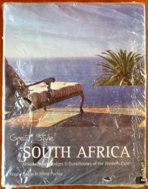 Great Style South Africa: Unique Hotels, Lodges & Guesthouses Of The Western Cape